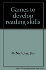 GAMES TO DEVELOP READING SKILLS