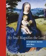 My Soul Magnifies the Lord A Scriptural Journey with Mary