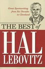 The Best of Hal Lebovitz Great Sportswriting from Six Decades in Cleveland