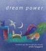 Dream Power Transform Your Life through Your Dreams