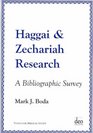Haggai and Zechariah Research A Bibliographic Survey