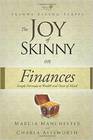 The Joy of Skinny on Finances