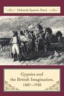 Gypsies and the British Imagination 1807  1930