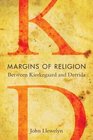 Margins of Religion Between Kierkegaard and Derrida