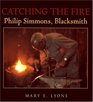 Catching the Fire  Philip Simmons Blacksmith