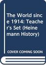 The World since 1914 Teacher's Set