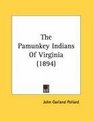 The Pamunkey Indians Of Virginia (1894)