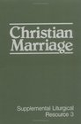 Christian Marriage Supplemental Liturgical Resource 3