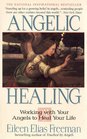 Angelic Healing Working with Your Angel to Heal Your Life