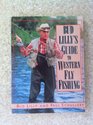 Bud Lilly's Guide to Western Fly Fishing