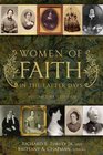 Women of Faith in the Latter Days Volume 1