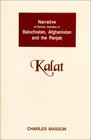 Narrative of Various Journeys in Balochistan Afghanistan  the Punjab 1826 to 1838 Kalat During a Residence in Those Countries to Which Is Added an  Kalat and a Memoir on Eastern Balochistan