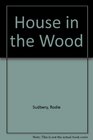 House in the Wood