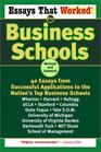 Essays That Worked for Business Schools 40 Essays from Successful Applications to the Nation's Top Business Schools
