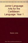 Junior Language Arts for the Caribbean Language Year 1