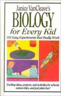 Biology for Every Kid 101 Easy Experiments That Work
