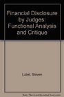 Financial Disclosure by Judges Functional Analysis and Critique