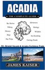 Acadia: The Complete Guide: Mt. Desert Island & Acadia National Park