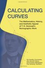 Calculating Curves The Mathematics History and Aesthetic Appeal of T H Gronwall's Nomographic Work