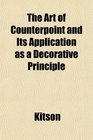 The Art of Counterpoint and Its Application as a Decorative Principle