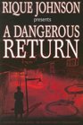 A Dangerous Return A Novel