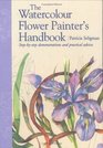 The Watercolour Flower Painter's Handbook