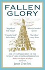 Fallen Glory The Lives and Deaths of the World's Greatest Lost Buildings