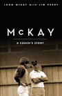 McKay A Coach's Story