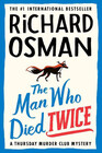The Man Who Died Twice (B&N Exclusive Edition) (Thursday Murder Club Series #2)