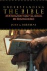 Understanding the Bible  An Introduction for Skeptics Seekers and Religious Liberals