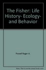 The fisher Life history ecology and behavior