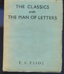 The Classics and the Man of Letters The Presidential Address Delivered to the Classical Association on 15 April 1942