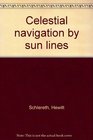 Celestial navigation by sun lines