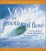 Yoga for Emotional Flow Free Your Emotions Through Yoga Breathing Body Awareness and Energetic Release