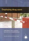 Employing Drug Users Individual and Systematic Barriers to Rehabilitation