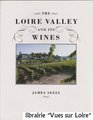 The Loire Valley and Its Wines
