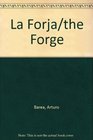 LA Forja/the Forge