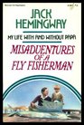 Misadventures of a Fly Fisherman