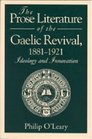 The Prose Literature of the Gaelic Revival 18811921 Ideology and Innovation