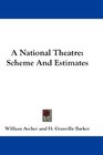 A National Theatre Scheme And Estimates