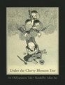 Under the Cherry Blossom Tree An Old Japanese Tale
