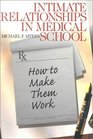 Intimate Relationships in Medical School How to Make Them Work