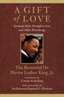 A Gift of Love Sermons from Strength to Love and Other Preachings