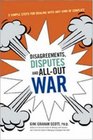 Disagreements Disputes and AllOut War Three Simple Steps for Dealing with Any Kind of Conflict