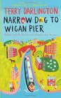 Narrow Dog to Wigan Pier