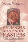 Archangels Ascended Masters: A Guide to Working and Healing With Divinities and Deities