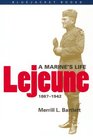Lejeune A Marine's Life 18671942