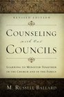 Counseling With Our Councils Revised Edition Learning to Minister Together in the Church and in the Family
