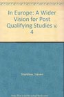 In Europe A Wider Vision for Post Qualifying Studies v 4