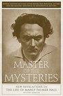 Master of the Mysteries: New Revelations on the Life of Manly Palmer Hall